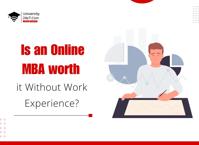 Is an Online MBA worth it Without Work Experience?